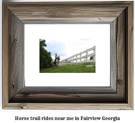 horse trail rides near me in Fairview, Georgia